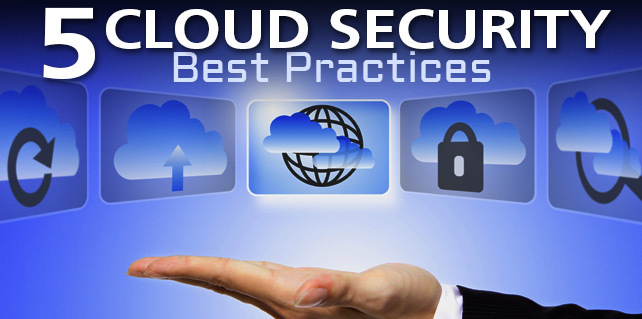 5 Cloud Security Best Practices for Your Organization