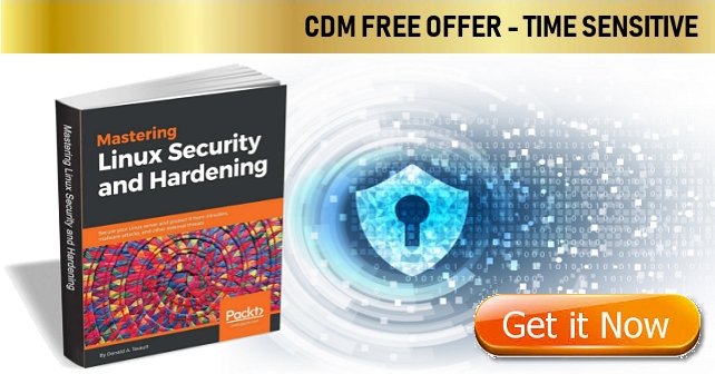 Free eBook: Mastering Linux Security and Hardening ($23 Value) FREE For a Limited Time