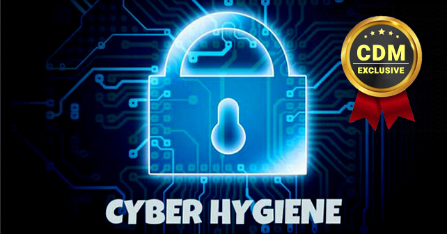 Cyber hygiene is everyone’s job