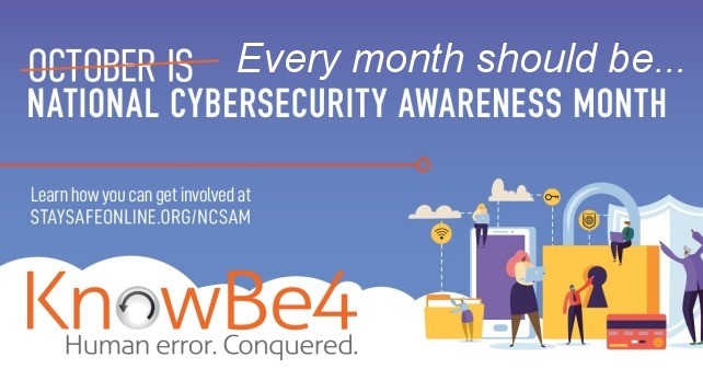 Cybersecurity Awareness Is Not Just For October!