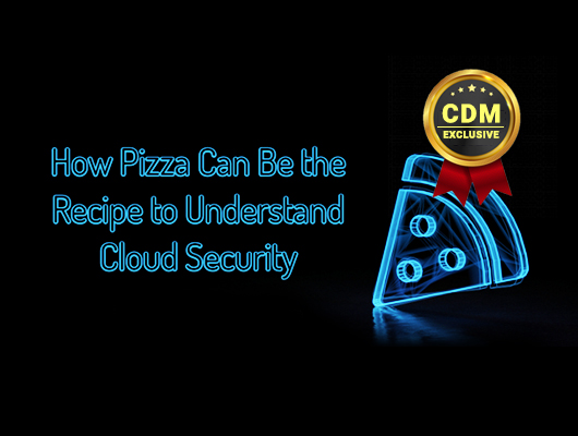 How Pizza Can Be the Recipe to Understand Cloud Security