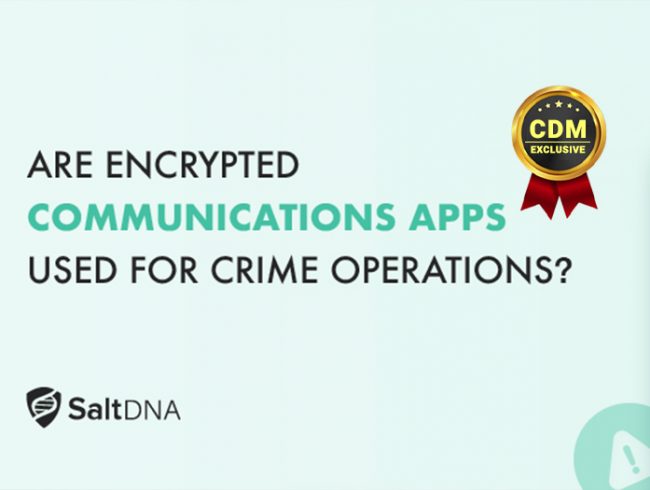 Are Encrypted Communication Apps used for Crime Operations?