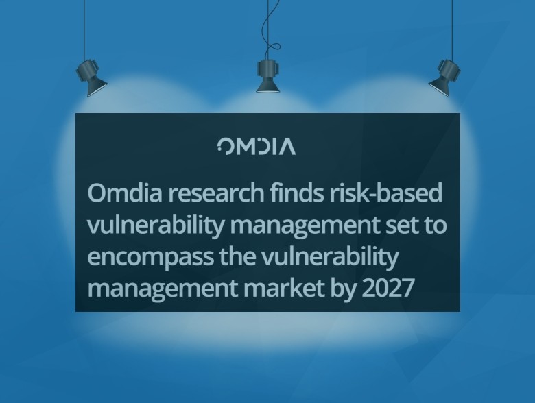 Publishers Spotlight: Omdia Research Risk-based Vulnerability Management Findings