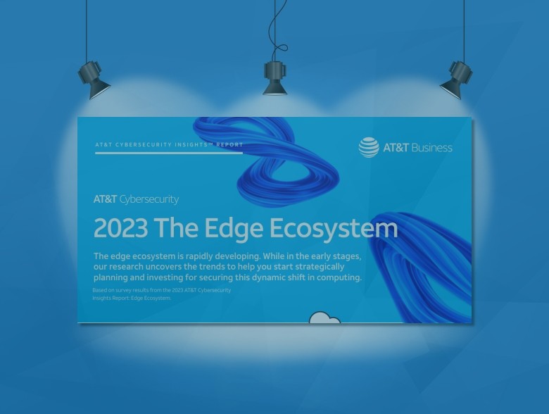 Publisher&#8217;s Spotlight: AT&#038;T Cybersecurity: Edge Ecosystem