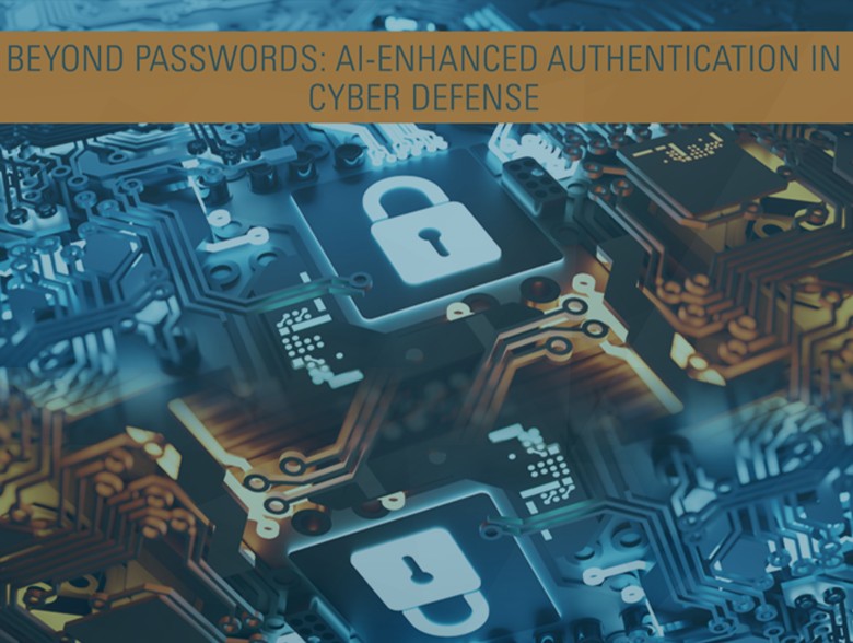 Beyond Passwords: AI-Enhanced Authentication in Cyber Defense